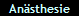 Ansthesie